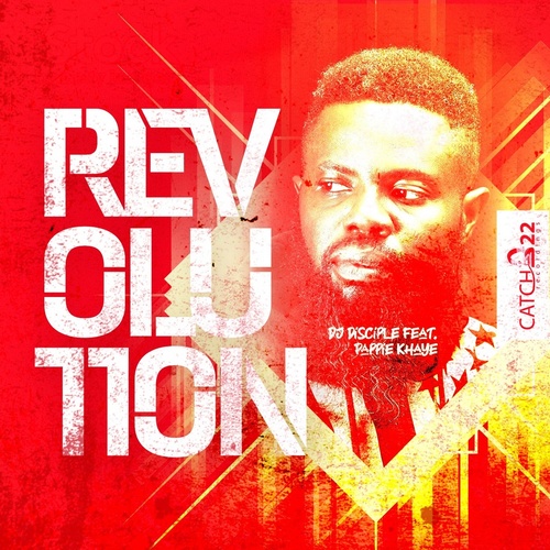 DJ Disciple, Pappie Khaye - Revolution [CATCH229]